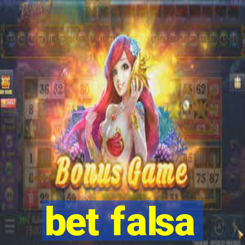 bet falsa